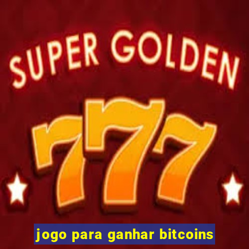 jogo para ganhar bitcoins